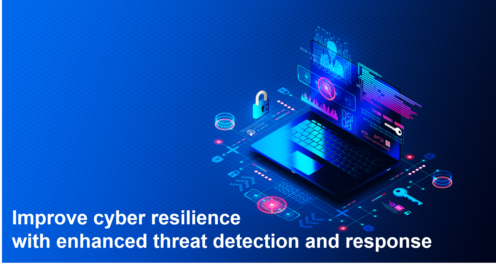 Improve cyber resilience with enhanced threat detection and response